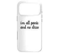 I'm All Panic And No Disco Meme Viral Mental Health Wellness Case for iPhone 17 Pro Max
