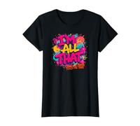 I'm All That: Cause My Mama Told Me That T-Shirt