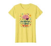 Im Allergic to Bad Vibes Brain Positivity Art T-Shirt, Women, Lemon, 3XL