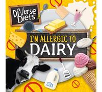 I'm Allergic to Dairy (Diverse Diets)