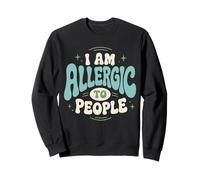 I'm Allergic To People Funny Introvert Sarcastic Sweatshirt