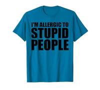 I'm Allergic to Stupid People T-Shirt