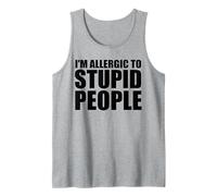 I'm Allergic to Stupid People Tank Top