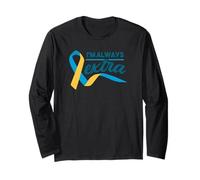I'm Always Extra Down Syndrome Awareness Walk Ribbon Meme Long Sleeve T-Shirt
