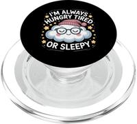 I'm Always Hungry Tired Or Sleepy Relatable Routine |- PopSockets PopGrip for MagSafe