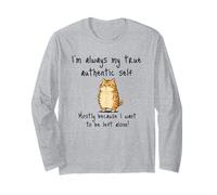 I'm Always My True Authentic Self, Sarcastic Snarky cat Long Sleeve T-Shirt