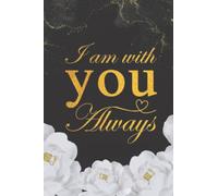 I'm Always With You: Bible Verse Diary & Diary, Golden Letters, Watercolor Flowers, Floral Arrangement 120 pages, 6"x9" Lined Notebooks (Bible Diaries, Christian Diary Series)