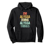 I'm Alyssa Doing Alyssa Things - Funny Saying Name Alyssa Pullover Hoodie