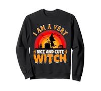 I'm Am A Very Nice and Cute Witch - Funny Halloween Spooky Sweatshirt