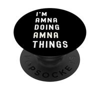 I'm Amna Doing Amna Things PopSockets Adhesive PopGrip