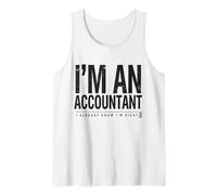 I'm an Accountant I Already Know I'm Right Funny CPA Tank Top