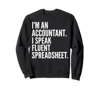 I'm An Accountant I Speak Fluent Spreadsheet Grey Wall Art Sweatshirt