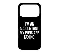 I'M AN ACCOUNTANT MY PUNS ARE TAXING Funny Typography Sign Case for iPhone 17 Pro