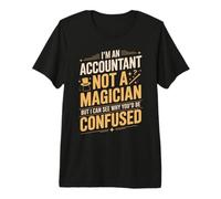 I'm an Accountant Not A Magician Confused Humor Premium T-Shirt