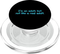 I'm An Adult, But Not Like a Real Adult - Funny Adulting PopSockets PopGrip for MagSafe