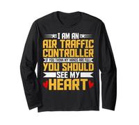 I'm an Air Traffic Controller ATC You Should See My Heart Long Sleeve T-Shirt