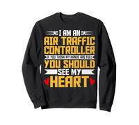 I'm an Air Traffic Controller ATC You Should See My Heart Sweatshirt
