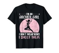I'm an Archer Girl I Don't Wear Bows I Shoot Them Value Graphic T-Shirt