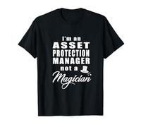 I'm an Asset Protection Manager T-Shirt