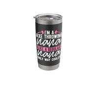 I'm an Axe Throwing Nana Like A Hatchet Thrower Axe Throwing Stainless Steel Insulated Tumbler