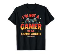 I'm An E-Sport Athlete, Great Gaming E-Sports T-Shirt