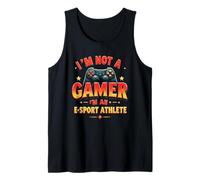 I'm An E-Sport Athlete, Great Gaming E-Sports Tank Top