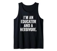 I'm an Educator and A Herbivore Funny Vegan Teacher Mama Tank Top