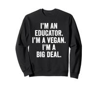 I'm an Educator I'm a Vegan Mama Funny Vegan Teacher Mom Sweatshirt
