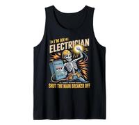 I'm an Electrician If I Dance Shut The Main Breaker Off Tank Top
