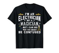 I'm An Electrician Not A Magician T-Shirt Electrician Gifts