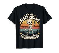 Im an Electrician Shut The Main Breaker Off T-Shirt