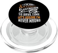 Im An Electrician To Save Time Lets Assume Im Never Wrong PopSockets PopGrip for MagSafe