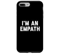 I'm An Empath Case for iPhone 7 Plus/8 Plus