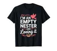 I'm an Empty Nester and Loving It, Nest Mom and Dad Parents T-Shirt