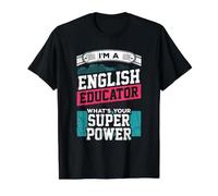 I'm an English Educator What's Your Super Power? Teacher Value Graphic T-Shirt, Men, Black, S