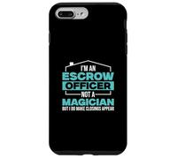 I'm An Escrow Officer Not A Magician Funny Settlement Agents Case for iPhone 7 Plus/8 Plus