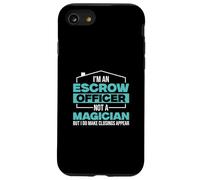 I'm An Escrow Officer Not A Magician Funny Settlement Agents Case for iPhone SE (2020) / 7/8