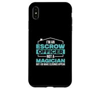 I'm An Escrow Officer Not A Magician Funny Settlement Agents Case for iPhone XS Max