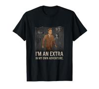 Im an Extra in My Own Adventure Film Humor Graphic T-Shirt