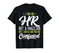 I'm an HR Not a Magician - Funny Human Resources HR Gifts T-Shirt