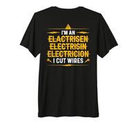 I'm an ... I Cut Wires - Funny Electrician (On Back) Premium T-Shirt