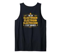 I'm an ... I Cut Wires - Funny Electrician (On Back) Tank Top