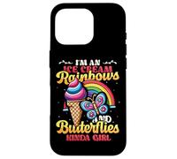 I'm An Ice Cream Rainbows And Butterflies Kinda Girl Case for iPhone 16 Pro