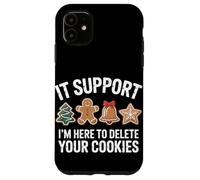 Im An IT Im Here To Delete Your Cookies Christmas Case for iPhone 11