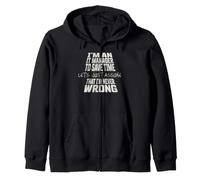 I'M AN IT MANAGER TO SAVE TIME LET'S JUST ASSUME Zip Hoodie