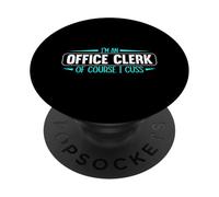 I'm An Office Clerk Of Course I Cuss Funny Secretary PopSockets Adhesive PopGrip