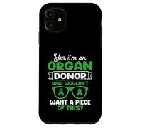I'm an Organ Donor. Who wouldn't want a piece of this? Case for iPhone 11
