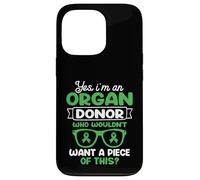 I'm an Organ Donor. Who wouldn't want a piece of this? Case for iPhone 13 Pro