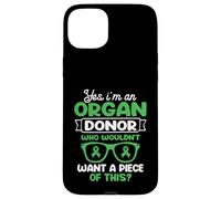 I'm an Organ Donor. Who wouldn't want a piece of this? Case for iPhone 15 Plus