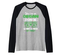 I'm an Organ Donor. Who wouldn't want a piece of this? Raglan Baseball Tee